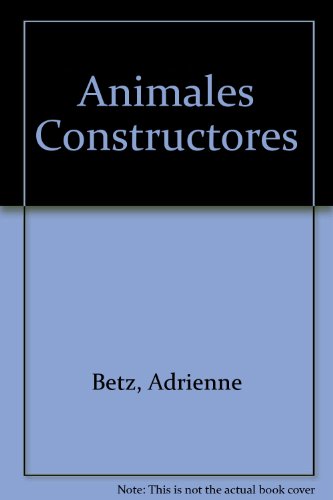 Animales Constructores