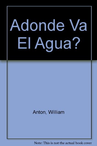 Adonde Va El Agua?