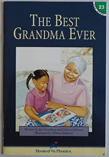The Best Grandma Ever (Hooked on Phonics, Book 23)
