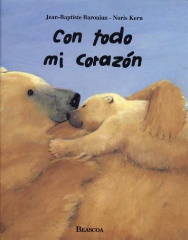 Con Todo Mi Corazon (Spanish Edition)