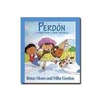 Perdon/ Sorry: Aprender a Ser Amable (Spanish Edition)