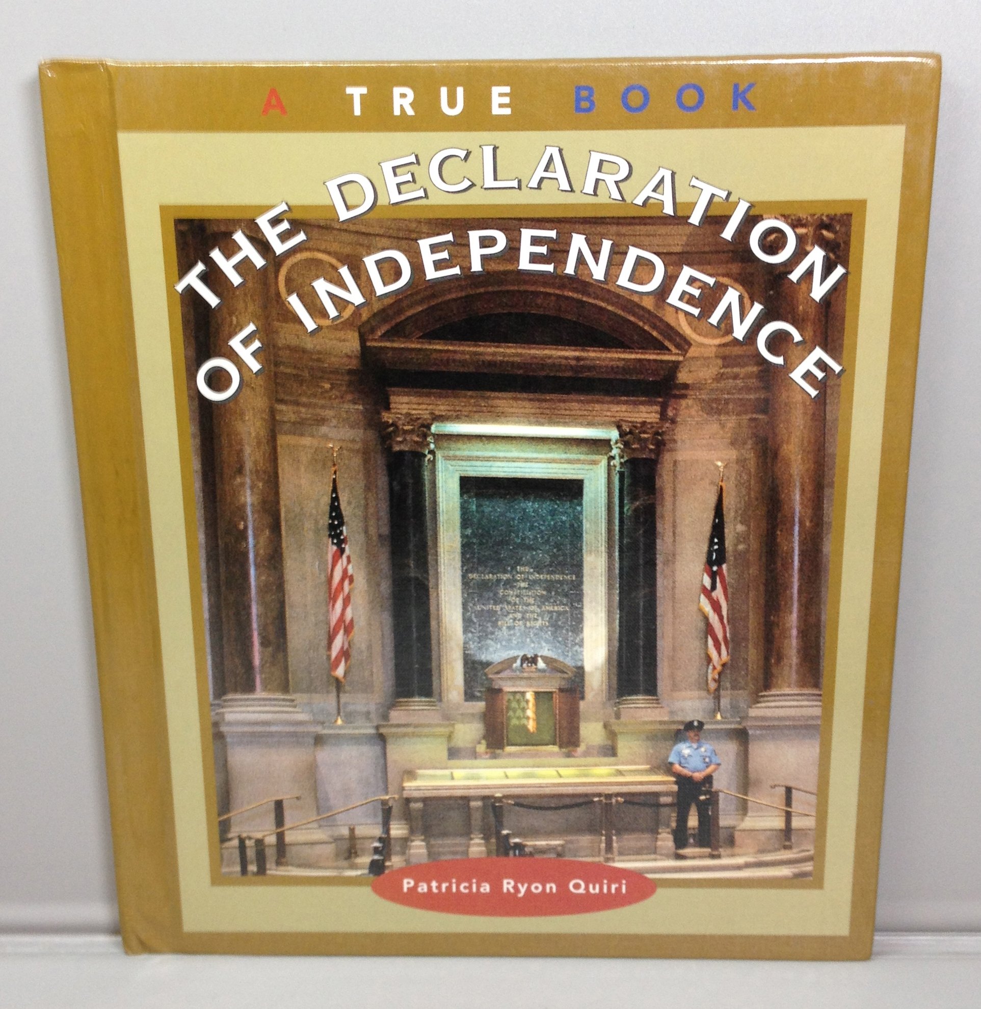 The Declaration of Independence (True Books: American History)