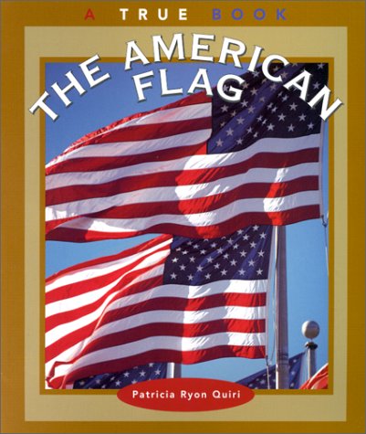 The American Flag (True Books, American Symbols)