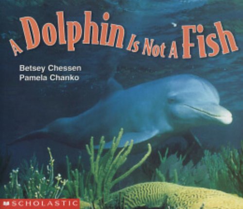 Dolphin Is Not A Fish (Emergent Readers)