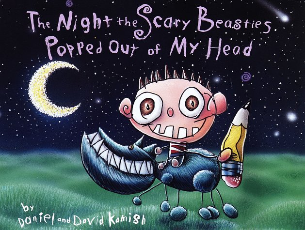 The Night the Scary Beasties Popped Out of My Head