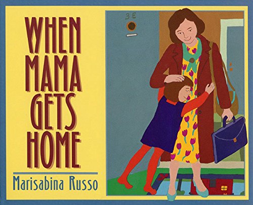 When Mama Gets Home