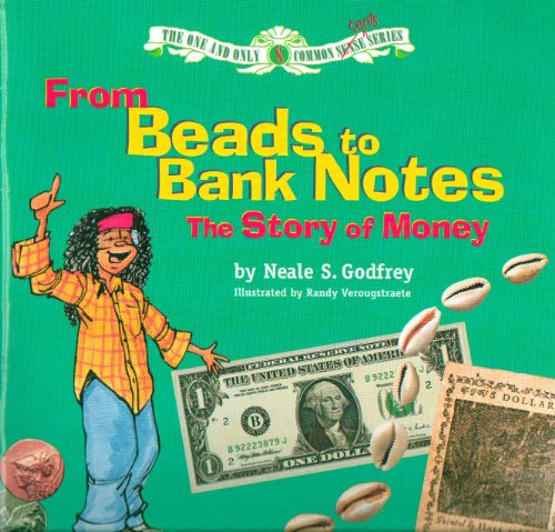 From beads to bank notes: The story of money (The one and only common cents series)