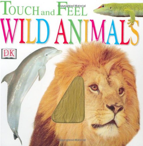 Wild Animals (Touch and Feel)
