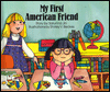 My First American Friend (Publish-A-Book Series)