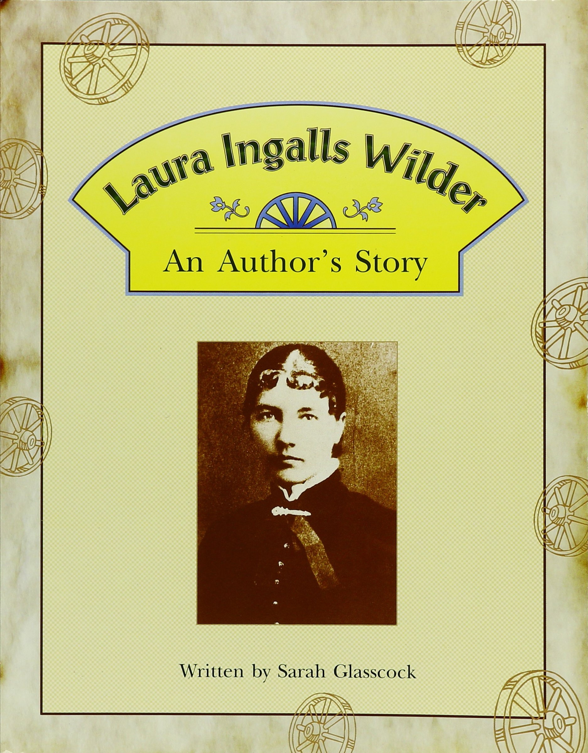 Laura Ingalls Wilder: An Author's Story (Steck-Vaughn Pair-It Book, Fluency Stage 4)