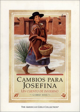 Cambios Para Josefina / Changes for Josefina: UN Cuento De Invierno (American Girl Collection) (Spanish Edition)