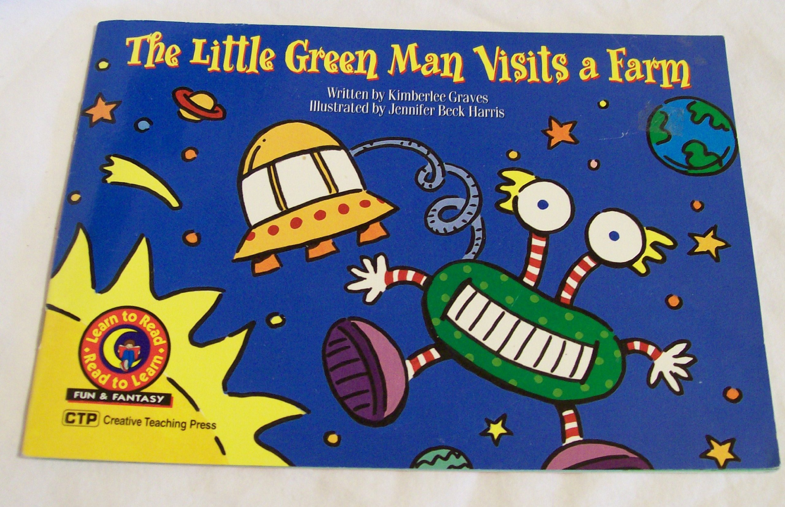 The Little Green Man Visits a Farm Learn to Read, Fun & Fantasy (Fun & Fantasy Learn to Read)