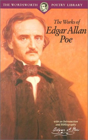 The Works of Edgar Allan Poe (Wordsworth Poetry Library)