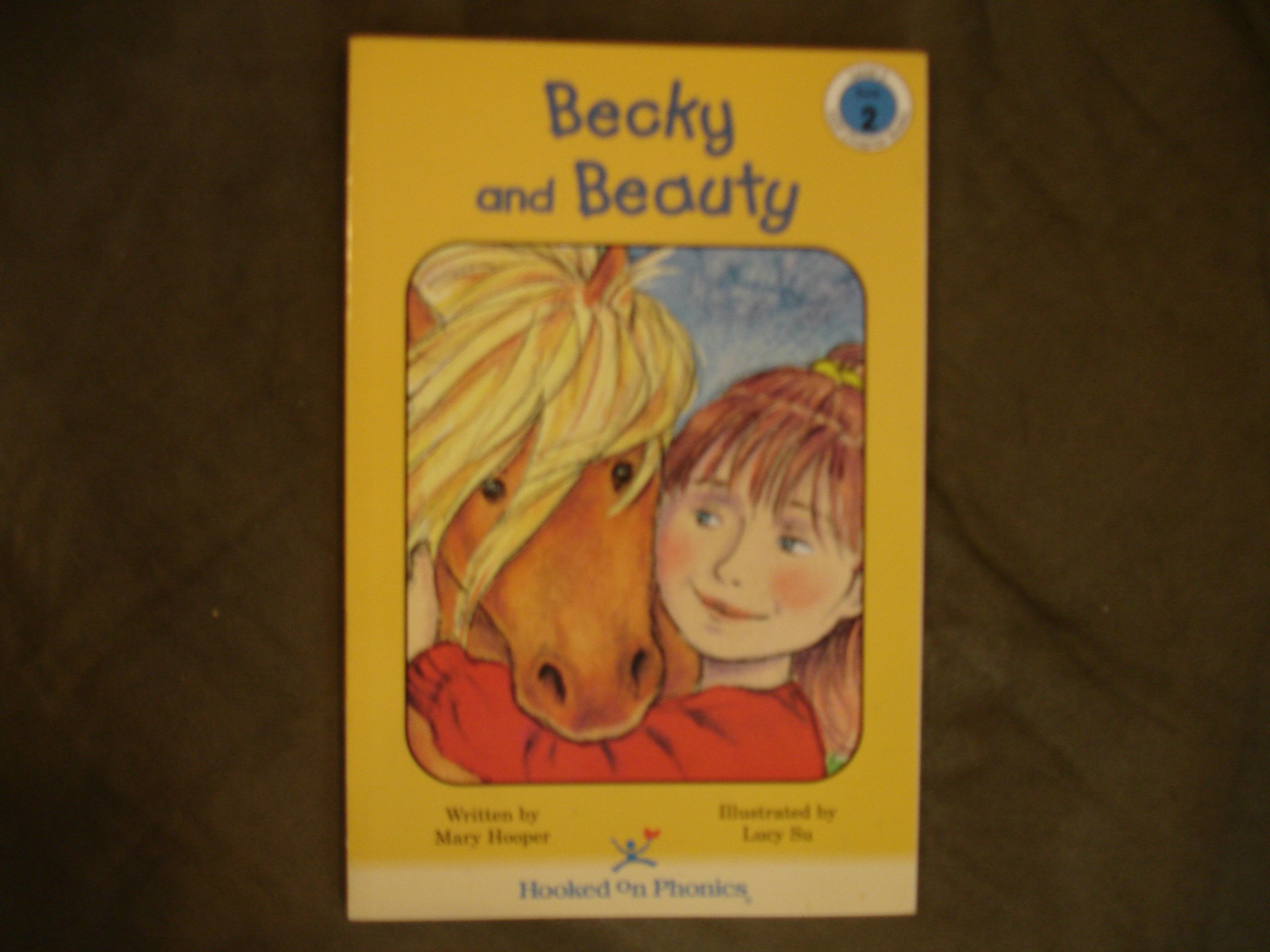 Becky and Beauty (Hooked on Phonics, Level 5, Book 2)