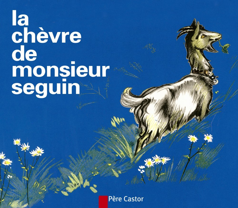 La chèvre de Monsieur Seguin (Les classiques du Père Castor) (French Edition)