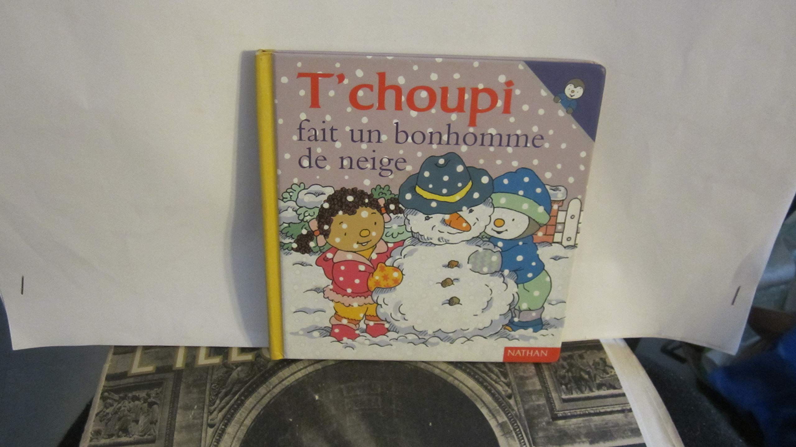 T Choupi Fait Bonhomme Neig (French Edition)