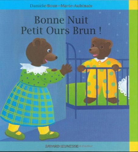 Bonne nuit petit ours brun !