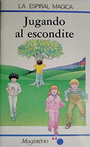 Jugando Al Escondite (La Espiral Magica Collection; Blue) (Spanish Edition)
