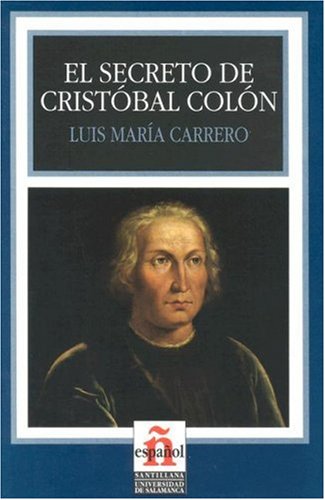 El Secreto De Cristobal Colon/ The Secret of Cristobal Columbus (Leer En Espanol, Level 3) (Spanish Edition)