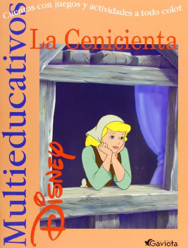 La Cenicienta: Cuentos con juegos y actividades a todo color (Multieducativos Disney) (Spanish Edition)