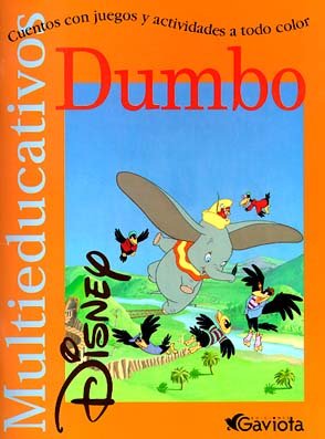 Dumbo: Cuentos con juegos y actividades a todo color (Multieducativos Disney) (Spanish Edition)