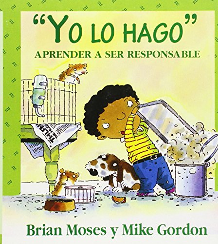 Yo lo hago/ I'll Do It: Aprender a Ser Responsable (Coleccion Valores) (Spanish Edition)