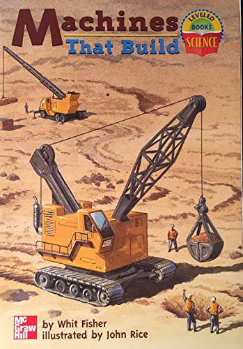 Machines That Build (Leveled Books)