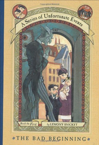 The Bad Beginning (A Series of Unfortunate Events, Book 1)