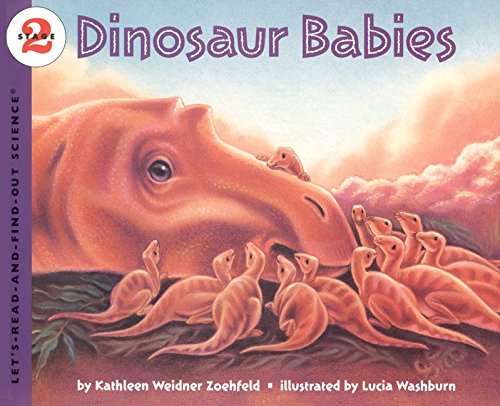 Dinosaur Babies (Let's-Read-and-Find-Out Science 2)