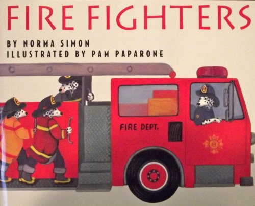 Fire Fighters Grade 1, Level Library: Harcourt School Publishers Collections