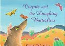 Coyote and the Laughing Butterflies