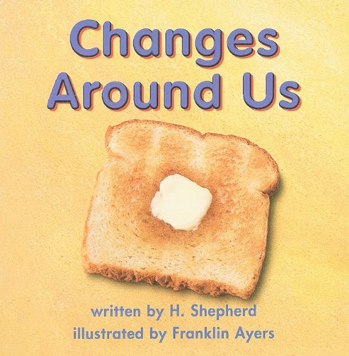 Changes Around Us (Harcourt School Publishers Science)