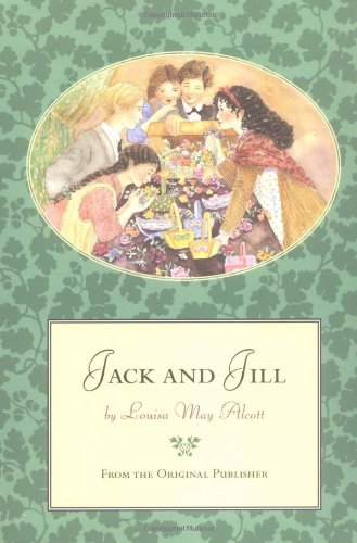 Jack and Jill: From the Original Publisher