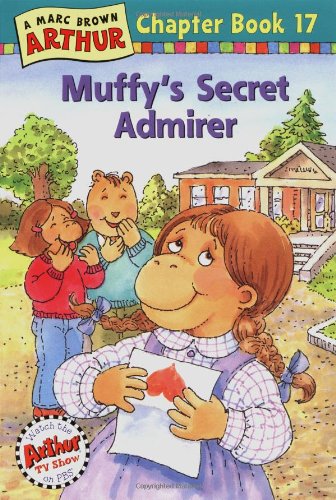 Muffy's Secret Admirer: A Marc Brown Arthur Chapter Book 17