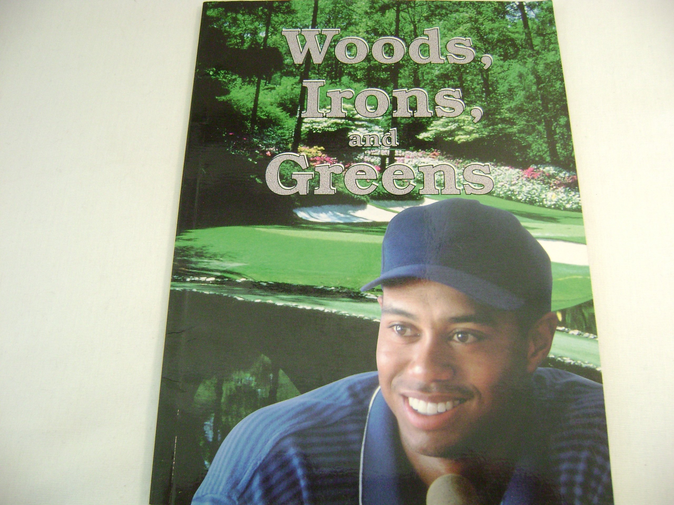 Woods, Irons, and Greens