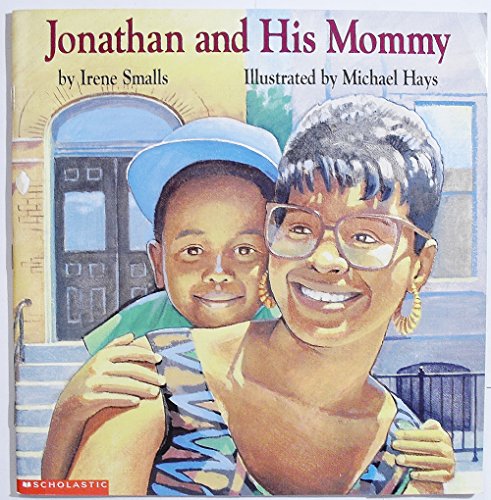 Jonathan and His Mommy by Irene Smalls-Hector (1999) Paperback