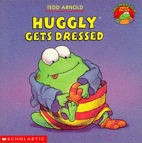 Huggly Gets Dressed (Monster Under the Bed)