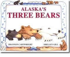 Alaska's Three Bears--Scholastic Edition