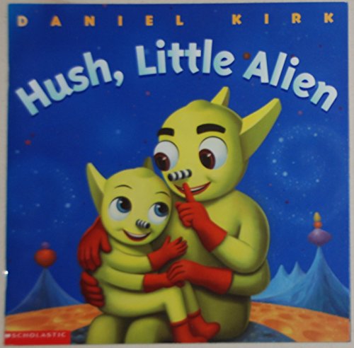 Hush Little Alien