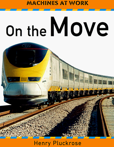 On the Move: Machines at Work (Picture a Country)