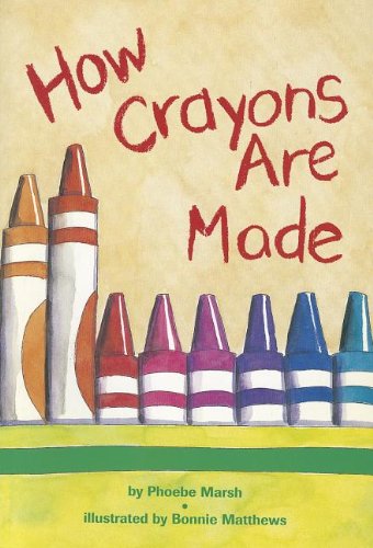 READING 2000 LEVELED READER 1.27B HOW CRAYONS ARE MADE