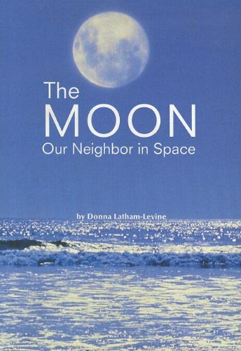 The Moon: Our Neighbor in Space - READING 2000 LEVELED READER 4.115A (Scott Foresman Reading: Red Level)