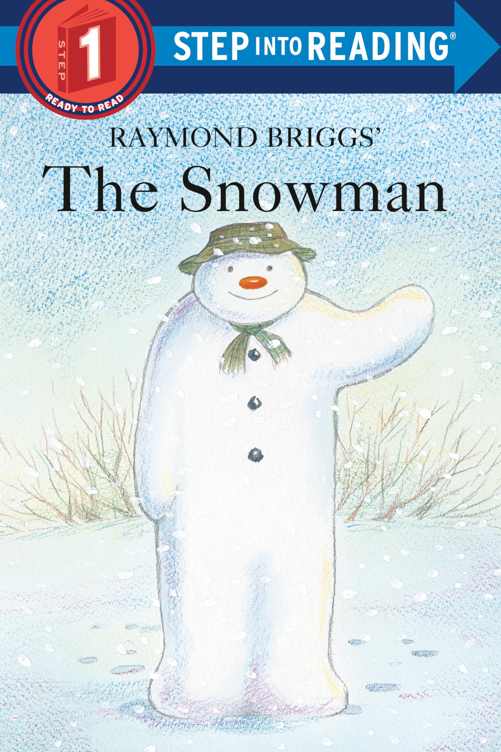 By Author Raymond Briggs' the Snowman (STEP INTO READING EARLY BOOKS) Raymond Briggs' the Snowman