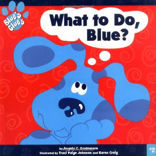What to Do, Blue? (Blue's Clues)
