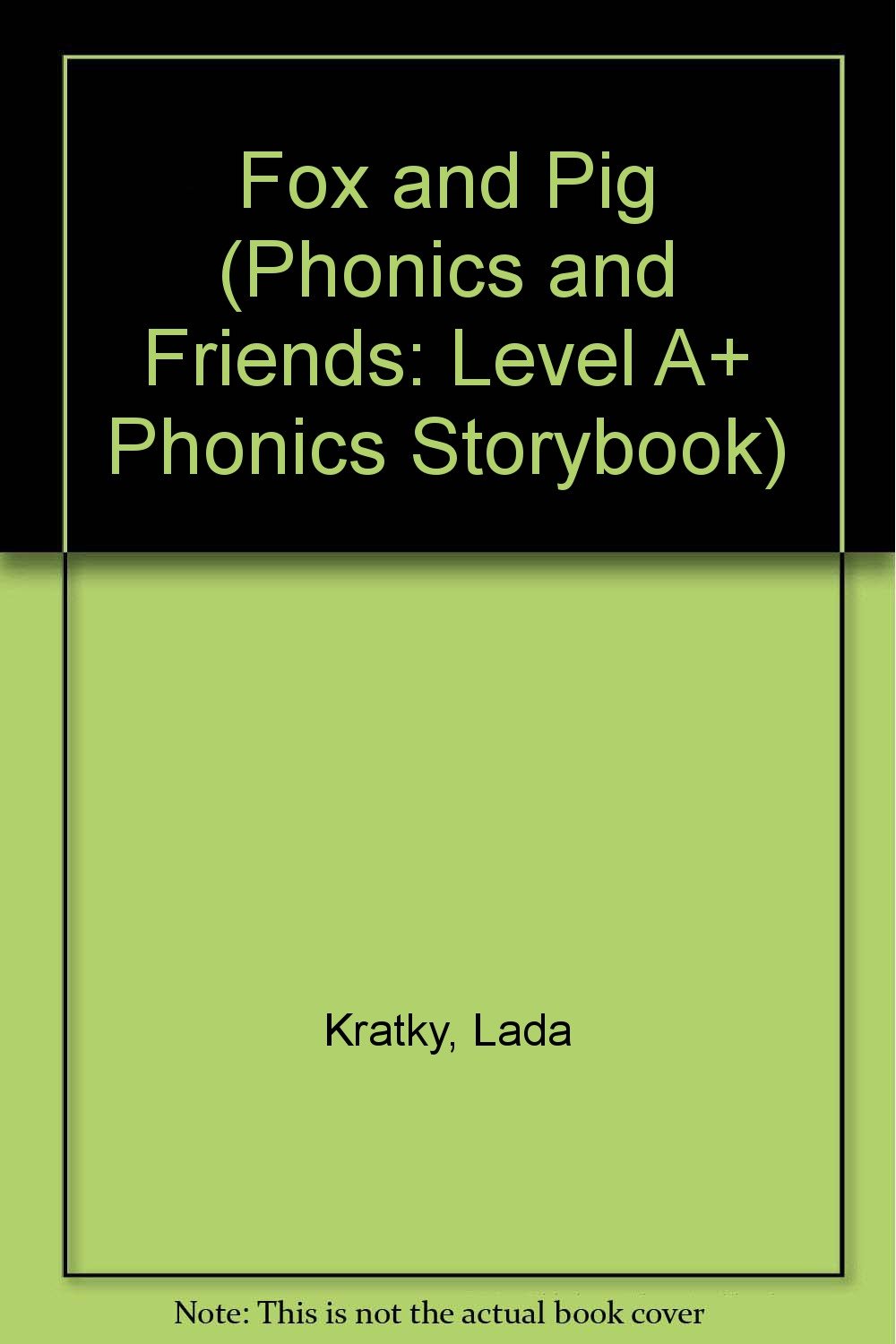 Fox and Pig (Phonics and Friends: Level A+ Phonics Storybook)