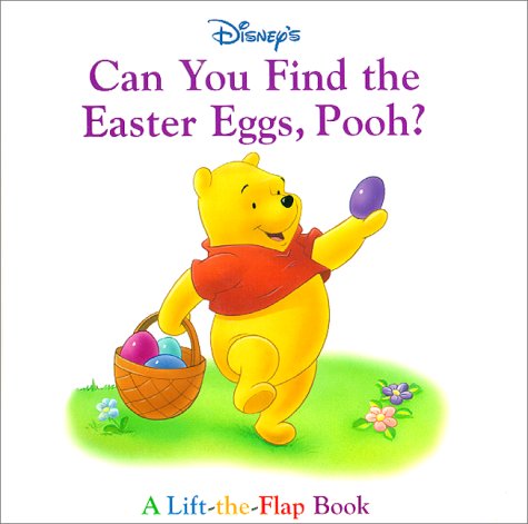 Disney's Can You Find the Easter Eggs, Pooh?: A Lift-The-Flap Book (Learn and Grow)