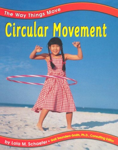 Circular Movement (The Way Things Move)