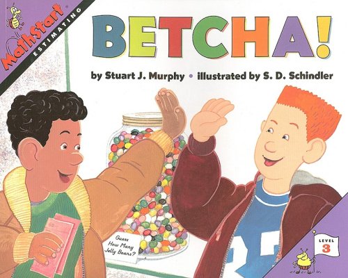 Betcha! (Mathstart, Level 3: Estimating)
