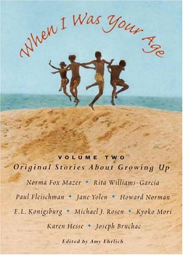 When I Was Your Age, Volume Two: Original Stories About Growing Up