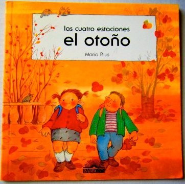 El Otono: Autumn (Cuatro Estaciones/Four Seasons Series) (Spanish Edition)